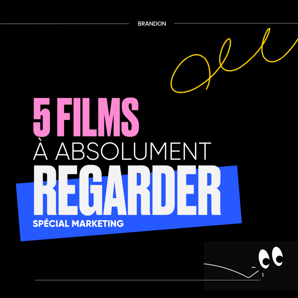 5 films marketing à absolument regarder