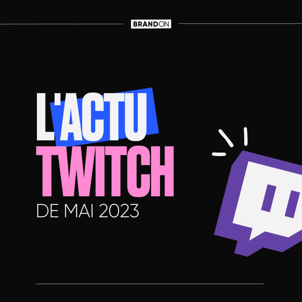 Actu twitch mai 2023