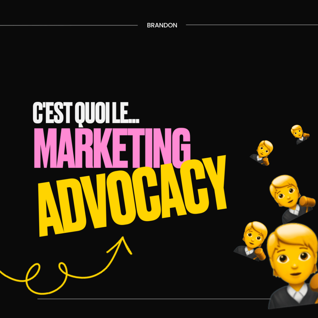C'est quoi le marketing advocacy ?