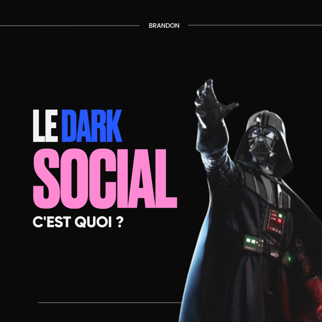 Le dark social c'est quoi ?