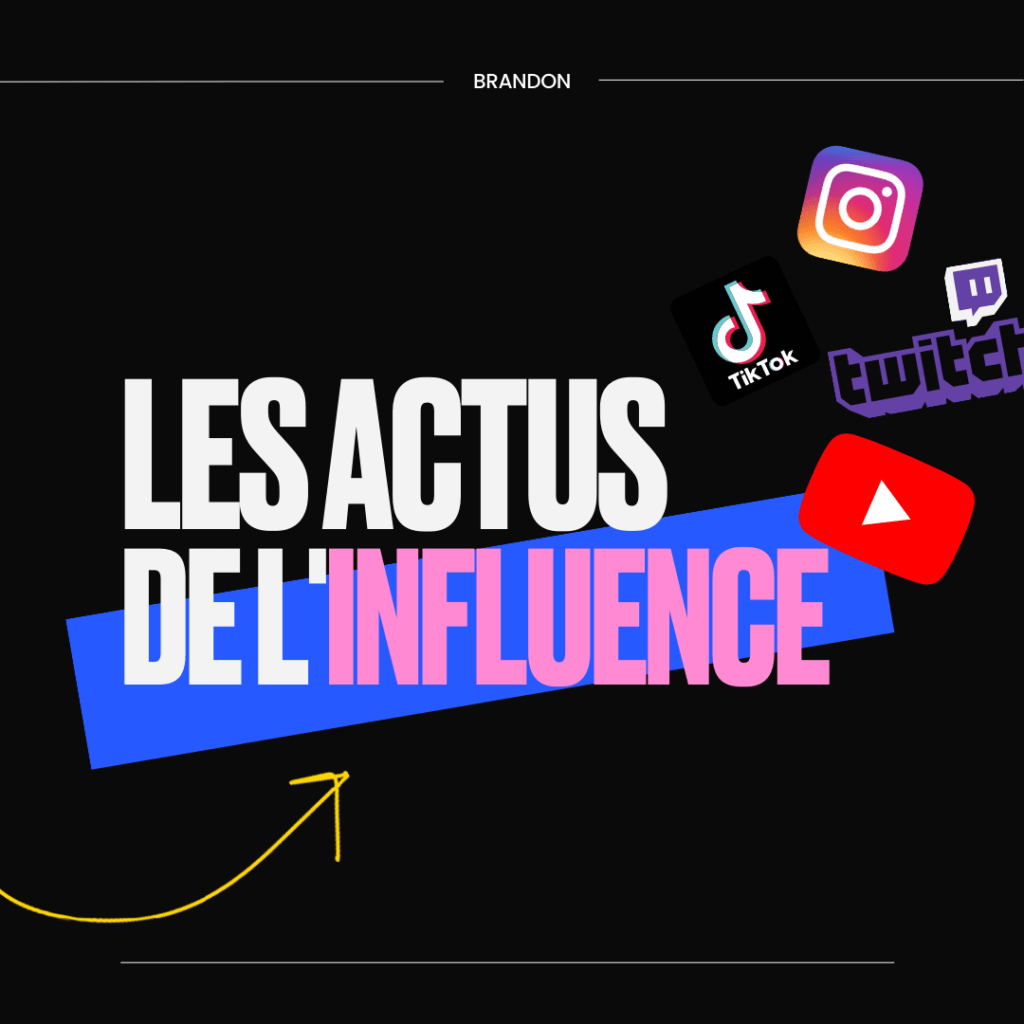 Les actus de l'influence