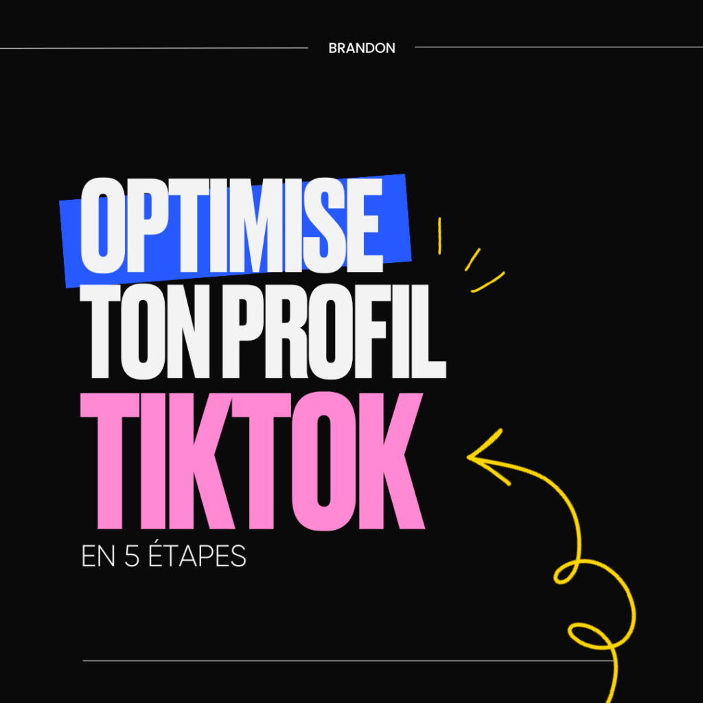 Optimise ton profil Tiktok