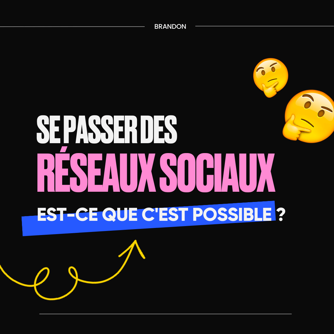 Se passer des réseaux sociaux ?