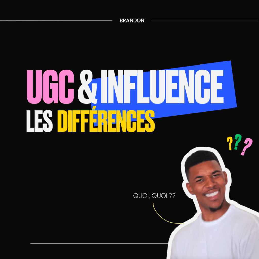 UGC & INFLUENE LES DIFFÉRENCES