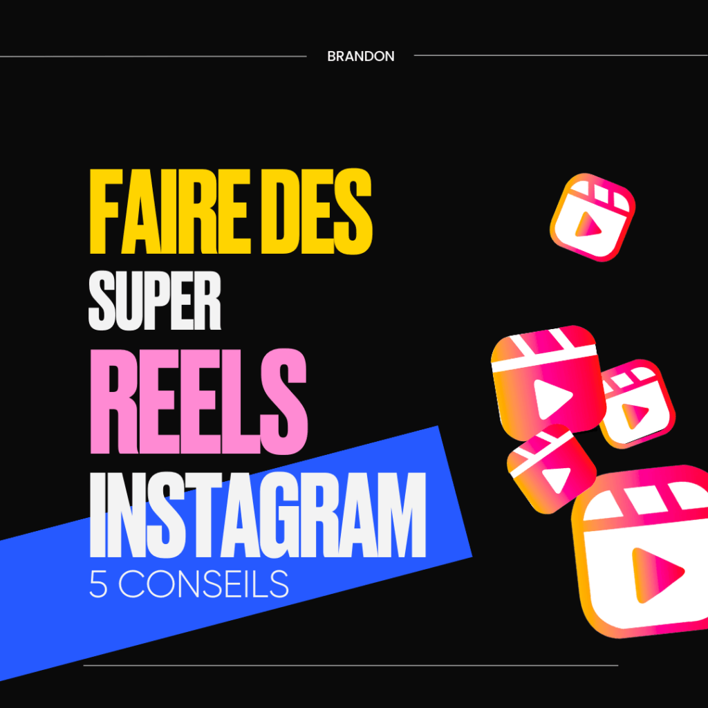 faire des super reels Instagram