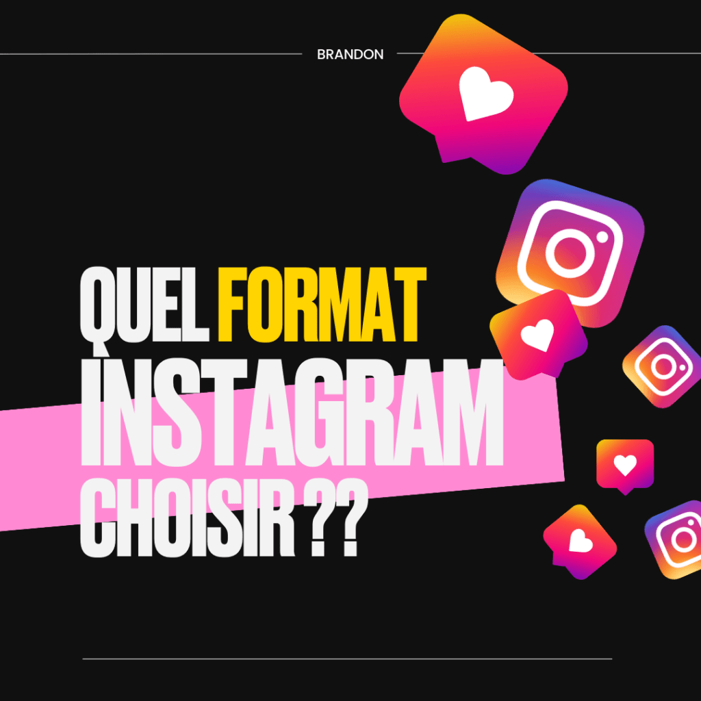 Quel format Instagram choisir ?